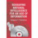 Reshaping National Intelligence for an Age of Information