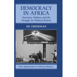 Democracy in Africa: Successes, Failures, and the Struggle for Political Reform