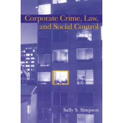 Corporate Crime, Law, and Social Control
