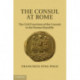 The Consul at Rome: The Civil Functions of the Consuls in the Roman Republic