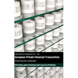 Unconscionability in European Private Financial Transactions: Protecting the Vulnerable