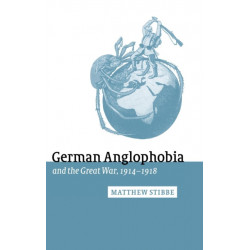 German Anglophobia and the Great War, 1914–1918