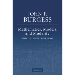 Mathematics, Models, and Modality: Selected Philosophical Essays