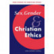 Sex, Gender, and Christian Ethics