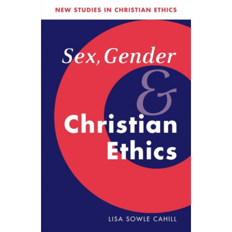 Sex, Gender, and Christian Ethics