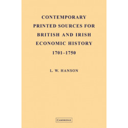 Contemporary Printed Sources for British and Irish Economic History 1701–1750
