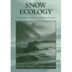 Snow Ecology: An Interdisciplinary Examination of Snow-Covered Ecosystems