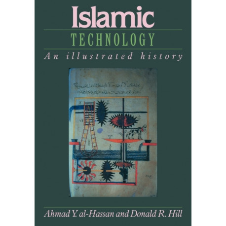 Islamic Technology: An Illustrated History