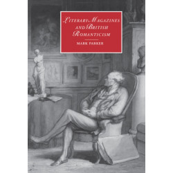 Literary Magazines and British Romanticism