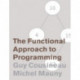 The Functional Approach to Programming