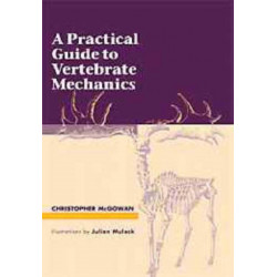 A Practical Guide to Vertebrate Mechanics