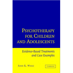 Psychotherapy for Children and Adolescents: Evidence-Based Treatments and Case Examples
