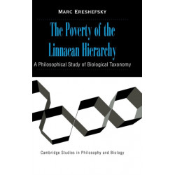 The Poverty of the Linnaean Hierarchy: A Philosophical Study of Biological Taxonomy
