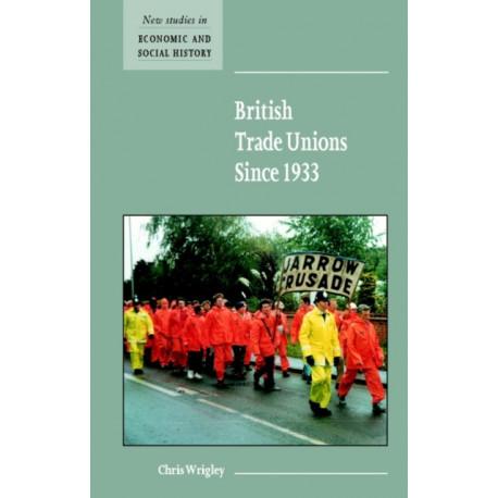 British Trade Unions since 1933