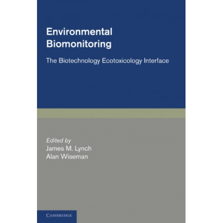 Environmental Biomonitoring: The Biotechnology Ecotoxicology Interface