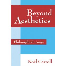 Beyond Aesthetics: Philosophical Essays