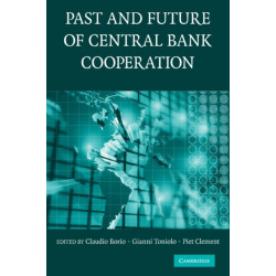 The Past and Future of Central Bank Cooperation