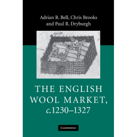 The English Wool Market, c.1230–1327