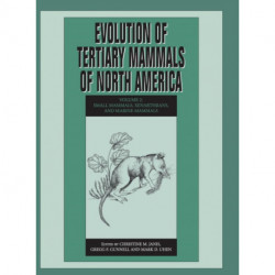 Evolution of Tertiary Mammals of North America: Volume 2, Small Mammals, Xenarthrans, and Marine Mammals