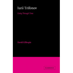 Iurii Trifonov: Unity through Time