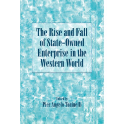 The Rise and Fall of State-Owned Enterprise in the Western World