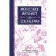 Monetary Regimes in Transition
