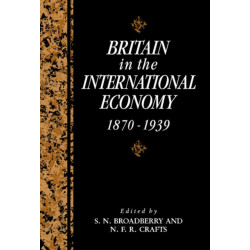 Britain in the International Economy, 1870–1939