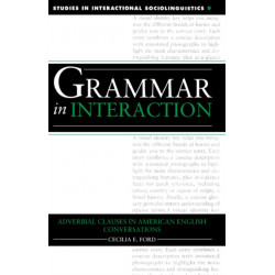 Grammar in Interaction: Adverbial Clauses in American English Conversations