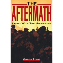The Aftermath: Living with the Holocaust