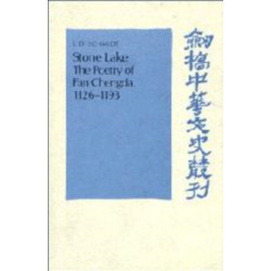 Stone Lake: The Poetry of Fan Chengda 1126–1193