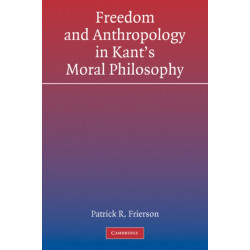 Freedom and Anthropology in Kant's Moral Philosophy