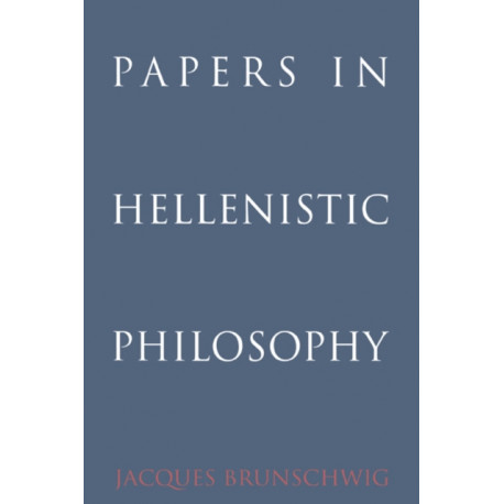 Papers in Hellenistic Philosophy