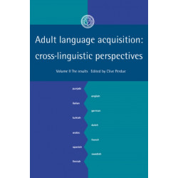 Adult Language Acquisition: Volume 2, The Results: Cross-Linguistic Perspectives