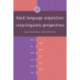 Adult Language Acquisition: Volume 1, Field Methods: Cross-Linguistic Perspectives