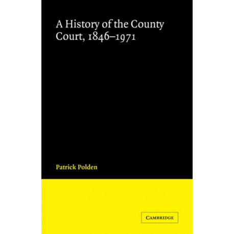 A History of the County Court, 1846–1971