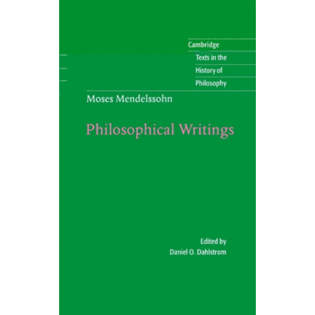Moses Mendelssohn: Philosophical Writings
