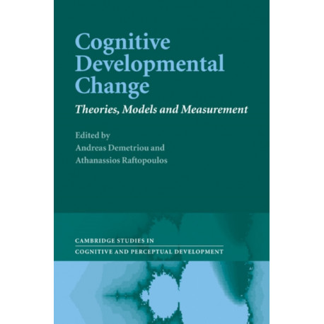 Cognitive Developmental Change: Theories, Models and Measurement