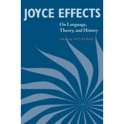 Joyce Effects: On Language, Theory, and History
