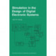 Simulation in the Design of Digital Electronic Systems