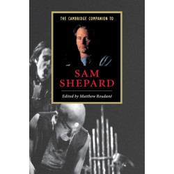 The Cambridge Companion to Sam Shepard