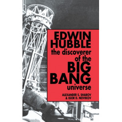 Edwin Hubble, The Discoverer of the Big Bang Universe