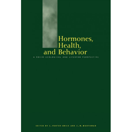 Hormones, Health and Behaviour: A Socio-ecological and Lifespan Perspective