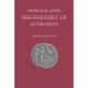 Horace and the Rhetoric of Authority