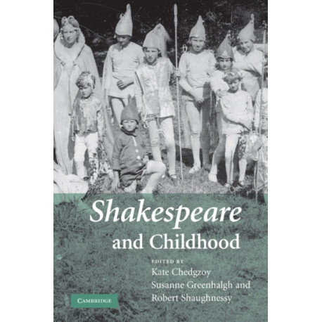 Shakespeare and Childhood