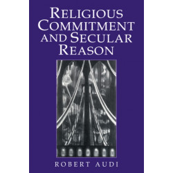 Religious Commitment and Secular Reason