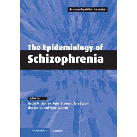 The Epidemiology of Schizophrenia