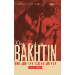 Christianity in Bakhtin: God and the Exiled Author