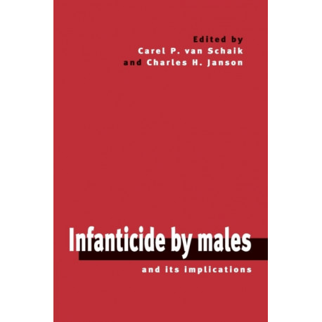 Infanticide by Males and its Implications