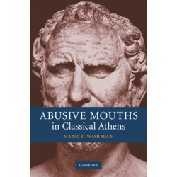 Abusive Mouths in Classical Athens