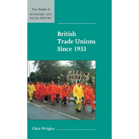 British Trade Unions since 1933